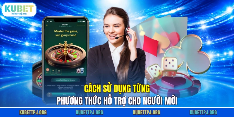 Cách sử dụng từng phương thức hỗ trợ cho người mới